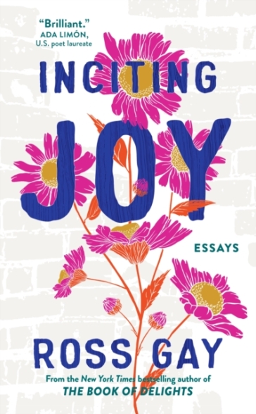 Inciting Joy - Ross Gay