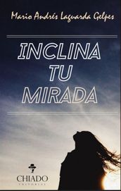 Inclina tu mirada