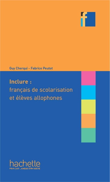 Inclure : français langue de scolarisation et élèves allophones (ebook) - Peutot Fabrice - Guy Cherqui