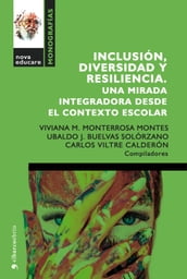 Inclusión, diversidad y resiliencia. Una mirada integradora desde el contexto escolar