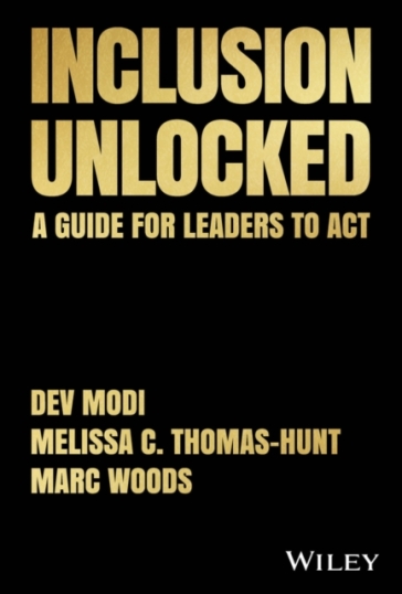 Inclusion Unlocked - Dev Modi - Melissa C. Thomas Hunt - Marc Woods