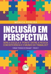 Inclusão em perspectiva