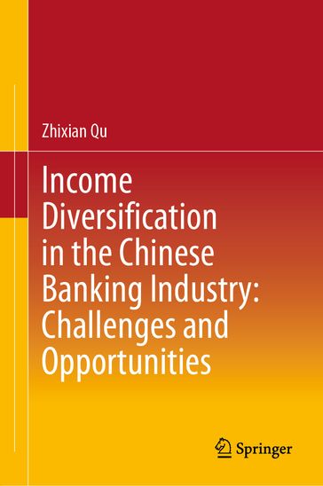 Income Diversification in the Chinese Banking Industry: Challenges and Opportunities - Zhixian Qu