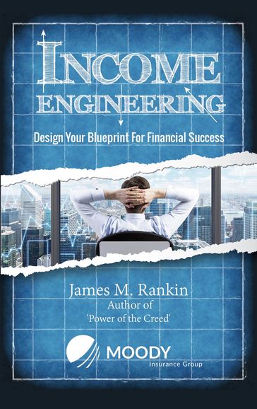 Income Engineering - James Michael Rankin