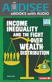 Income Inequality and the Fight over Wealth Distribution