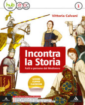 Incontra la storia. Per la Scuola media. Con e-book. Con espansione online. Con 2 libri: Atlante-Laboratorio. Vol. 1