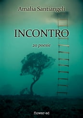 Incontro. 20 poesie