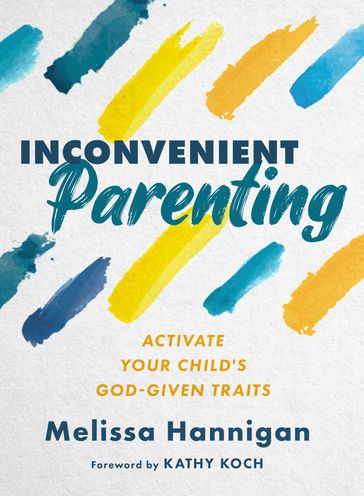 Inconvenient Parenting - Melissa Hannigan