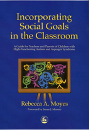 Incorporating Social Goals in the Classroom - Rebecca Moyes