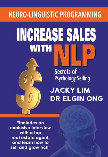 Increase Sales With NLP: Secrets of Psychology Selling - Dr Elgin Ong - Jacky Lim