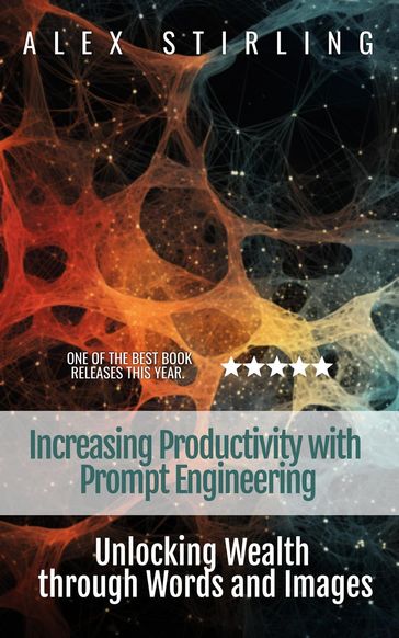 Increasing Productivity with Prompt Engineering - Mohammed Imran - Alex Stirling