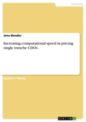 Increasing computational speed in pricing single tranche CDOs