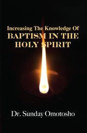 Increasing the Knowledge of Baptism in the Holy Spirit