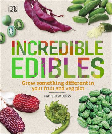 Incredible Edibles - Matthew Biggs