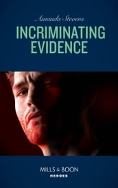 Incriminating Evidence (Mills & Boon Heroes) (Twilight s Children, Book 2)