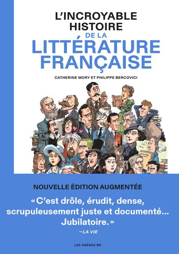 L'Incroyable Histoire de la littérature française - Catherine Mory - Philippe Bercovici