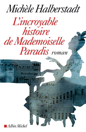 L'Incroyable Histoire de Mademoiselle Paradis - Michèle Halberstadt