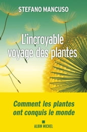 L Incroyable voyage des plantes