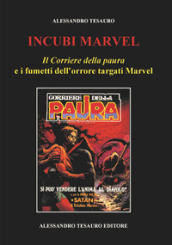 Incubi Marvel. «Il Corriere della paura» e i fumetti dell orrore targati Marvel