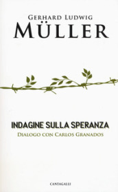 Indagine sulla speranza. Dialogo con Carlos Granados