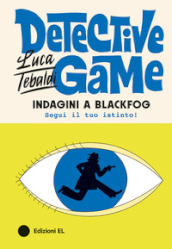 Indagini a Blackfog. Detective game