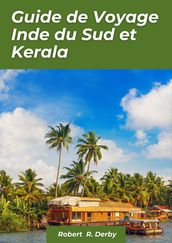 Inde du Sud et Kerala Guide de Voyage 2024
