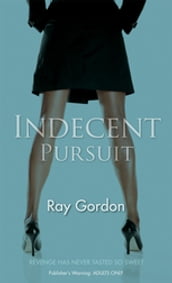 Indecent Pursuit