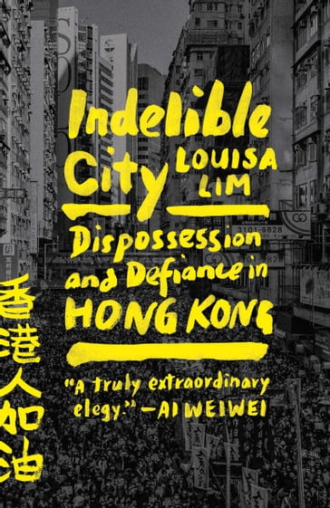 Indelible City - Louisa Lim