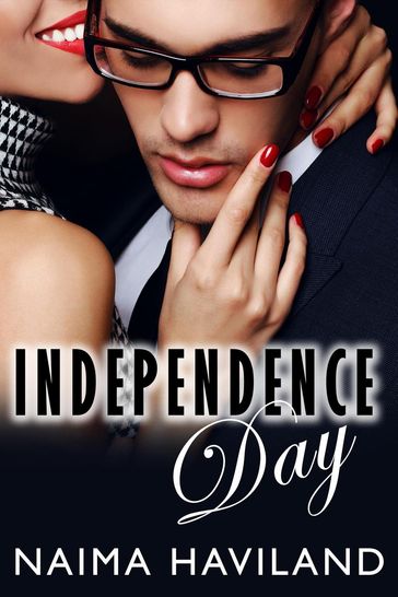Independence Day (A Fourth of July Romance) - Naima Haviland