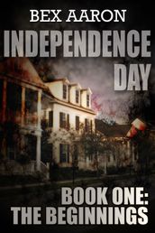 Independence Day, Book One: The Beginnings