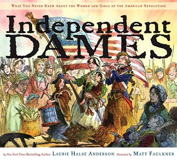 Independent Dames - Laurie Halse Anderson