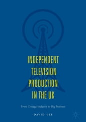 Independent Television Production in the UK