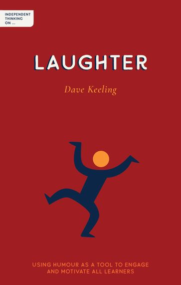 Independent Thinking on Laughter - Dave Keeling