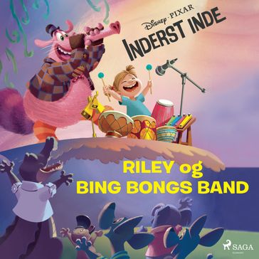 Inderst inde - Riley og Bing Bongs band - Disney