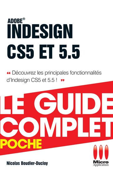 Indesign Cs5 et 5.5 Guide Complet - Nicolas Boudier-Ducloy
