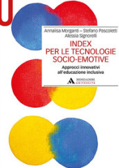 Index per le tecnologie socio-emotive. Approcci innovativi all educazione inclusiva