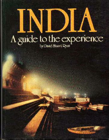 India: A Guide To The Experience - David Stuart Ryan