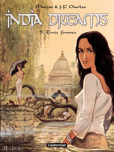 India Dreams (Tome 5) - Trois femmes - Jean-François Charles - Maryse Charles
