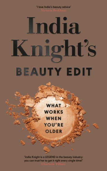 India Knight's Beauty Edit - India Knight