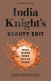 India Knight s Beauty Edit
