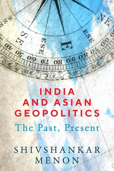 India and Asian Geopolitics - Shivshankar Menon