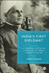 India s First Diplomat