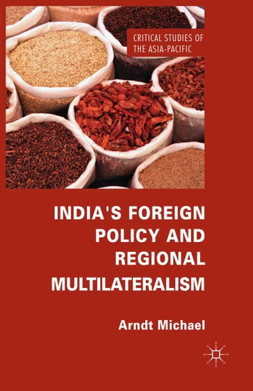 India's Foreign Policy and Regional Multilateralism - Michael Arndt