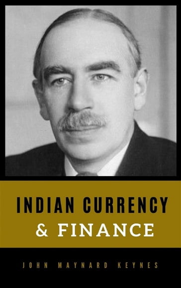 Indian Currency and Finance - John Maynard