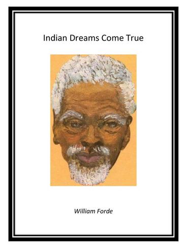 Indian Dreams Come True - William Forde