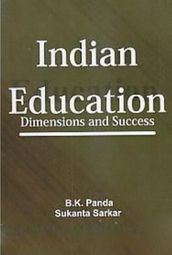 Indian Education Dimensions And Success