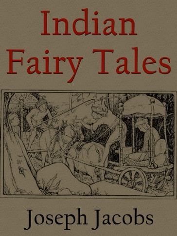 Indian Fairy Tales - Joseph Jacobs