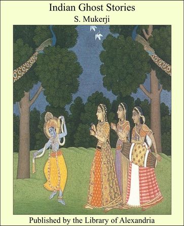 Indian Ghost Stories - S. Mukerji