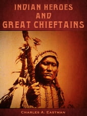 Indian Heroes And Great Chieftains