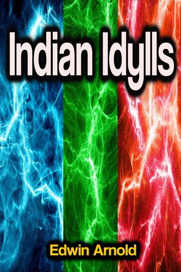 Indian Idylls - Edwin Arnold